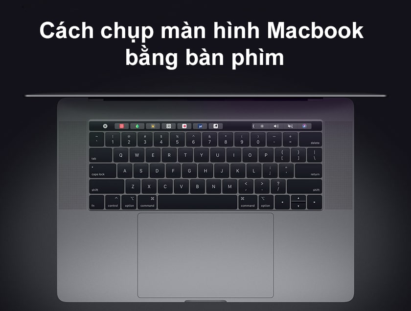 Cách chụp màn hình Macbook bằng bàn phím