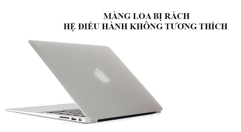 Nguyên nhân loa Macbook bị rè