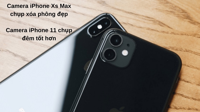 So sánh camera iphone 11 và iphone xs max