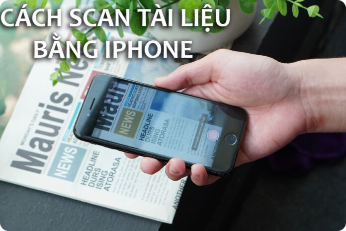 Cách scan tài liệu bằng iPhone bằng phần mềm