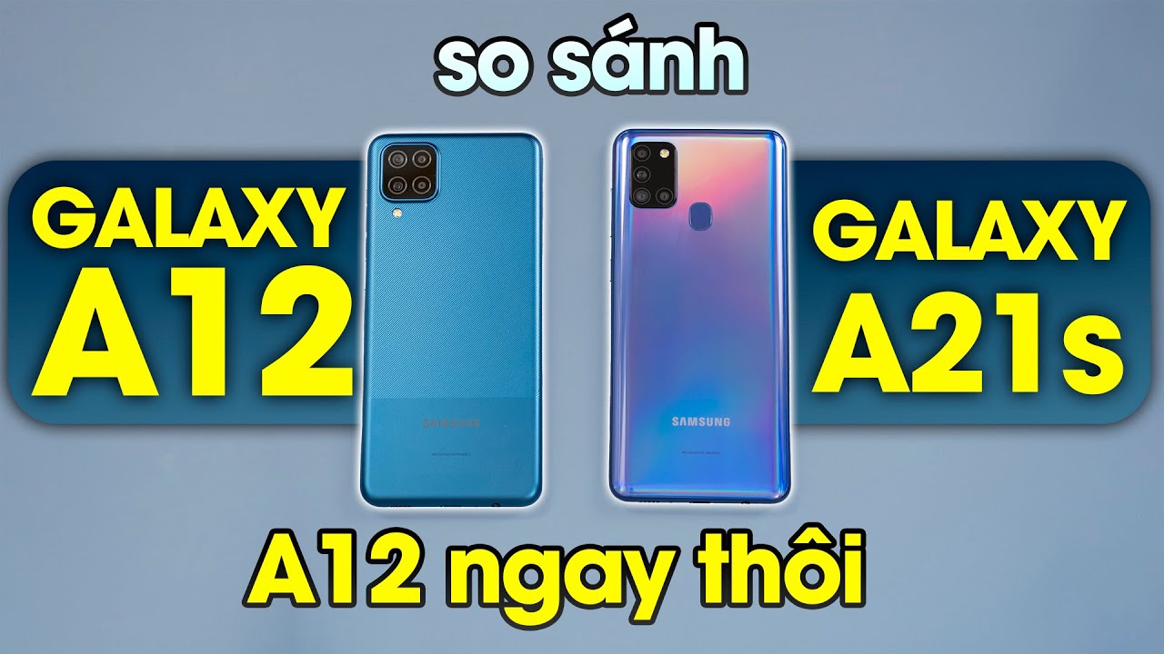 So sánh thiết kế Samsung Galaxy A12 và A21s