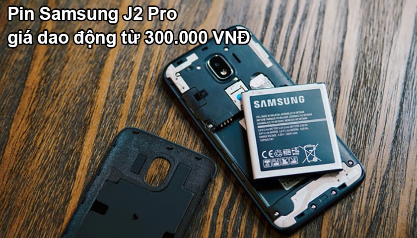 Pin Samsung J2 Pro giá bao nhiêu?