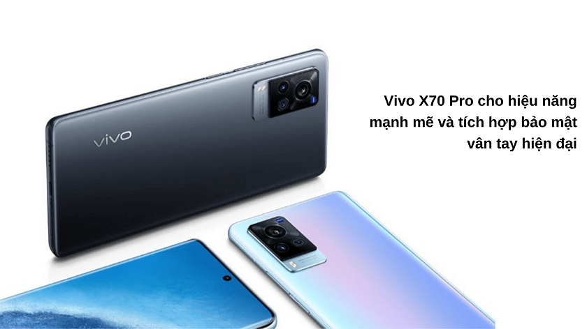Đánh giá chi tiết Vivo X70 Pro