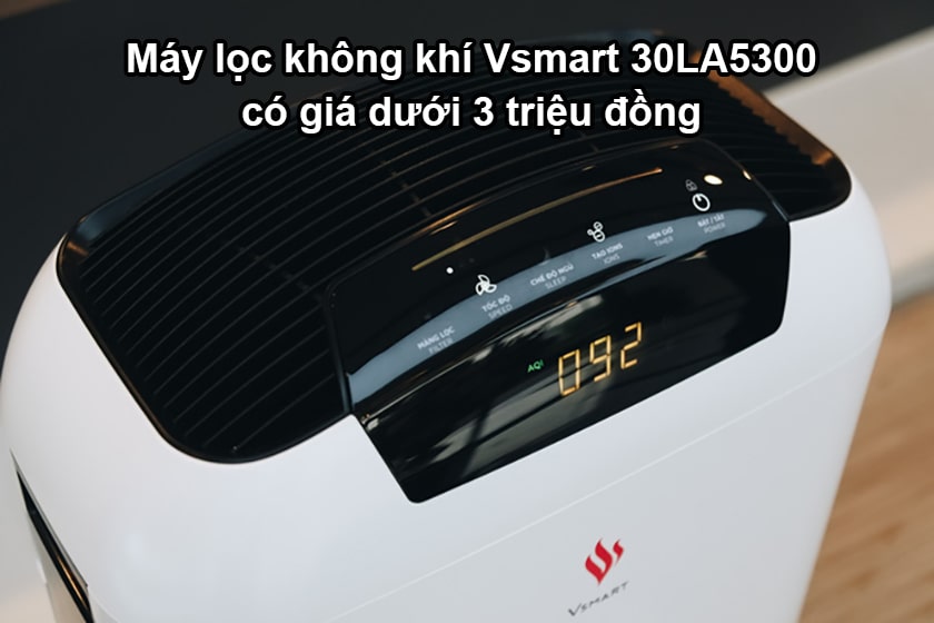 Máy lọc không khí Vsmart 30LA5300 giá bao nhiêu?