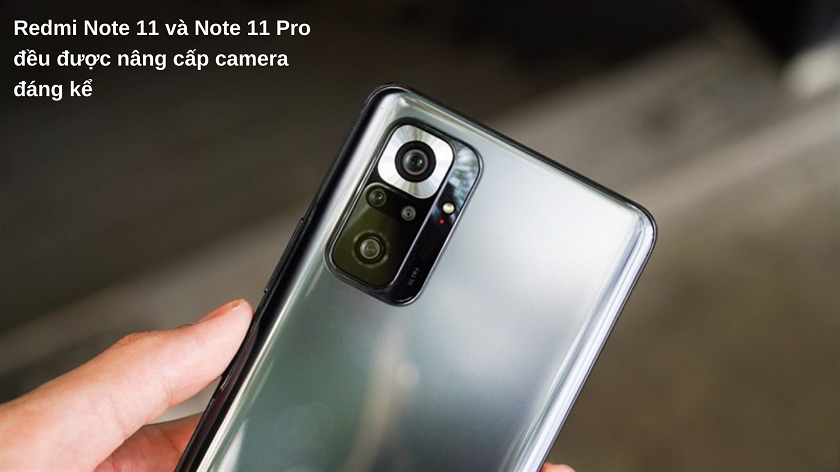 Đánh giá Xiaomi Redmi Note 11 và Note 11 Pro: Có gì khác nhau?