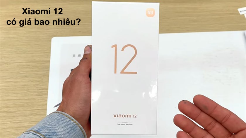 Xiaomi 12 có giá bao nhiêu?