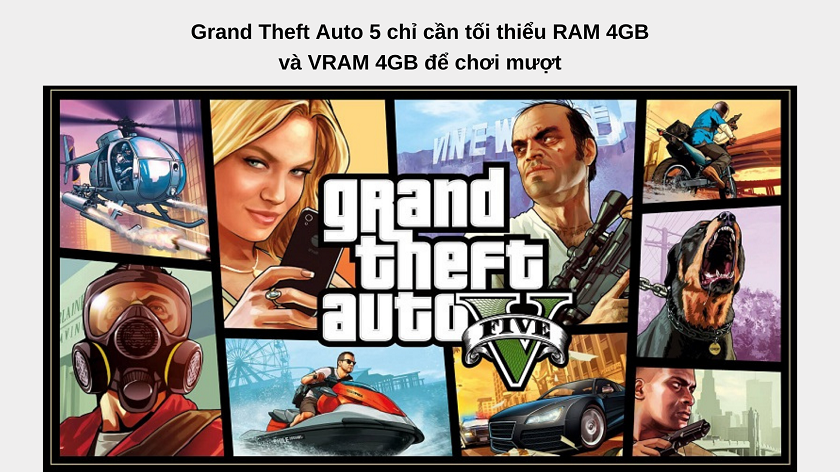 Grand Theft Auto V giải đáp ram 8gb chơi được game gì