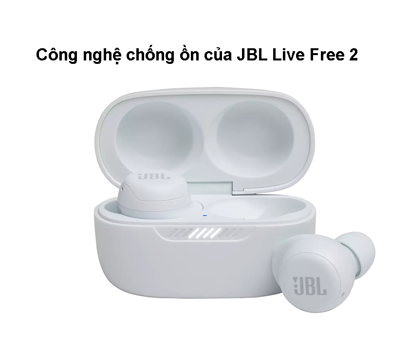 Công nghệ chống ồn của JBL Live Free 2