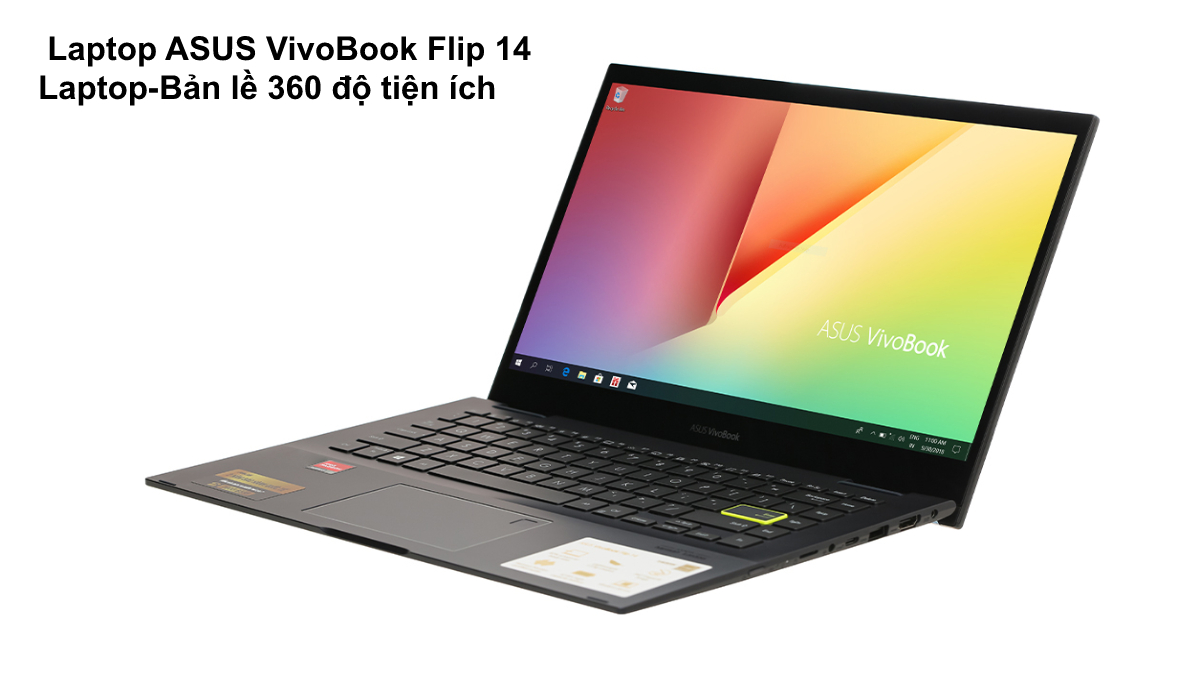 Laptop ASUS VivoBook Flip 14 giải đáp nên mua laptop cảm ứng loại nào