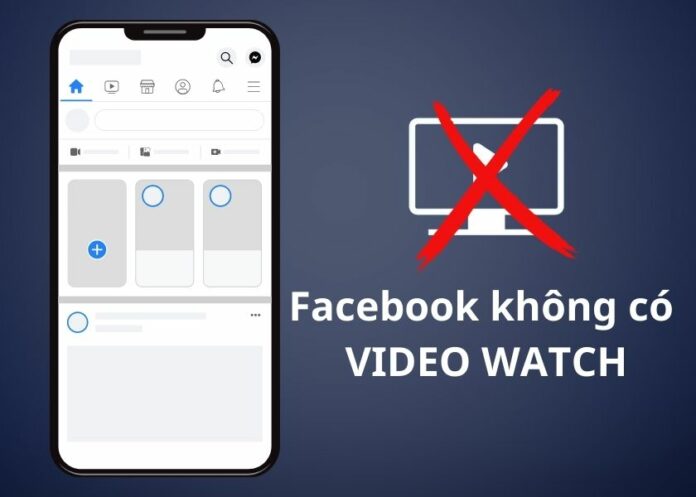 facebook không có watch