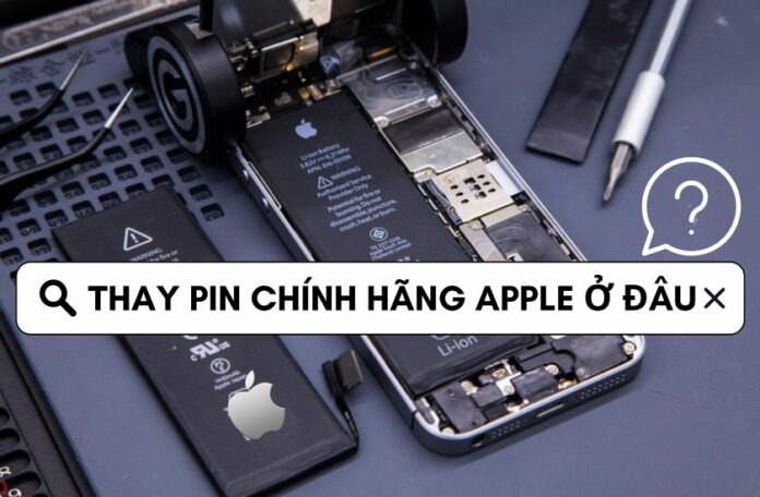 địa chỉ thay pin chính hãng Apple ở đâu
