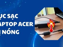 Cục sạc laptop Acer bị nóng