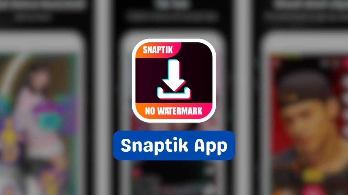 SnapTik App là gì?